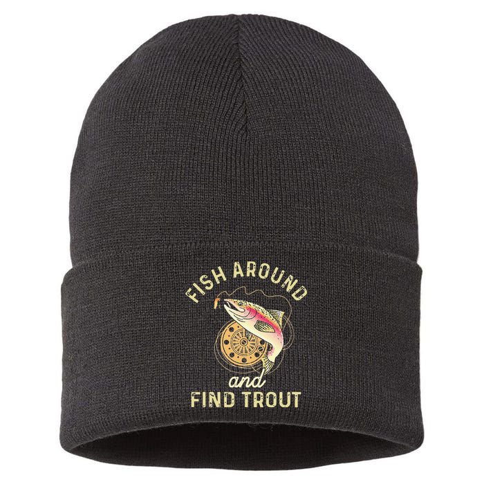 Fish Around And Find Trout Funny Fishing Sustainable Knit Beanie