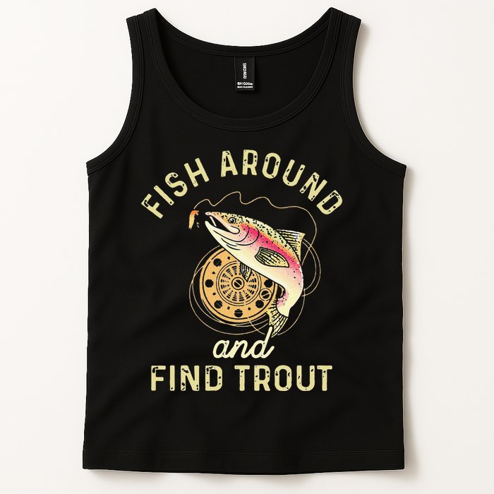 Fish Around And Find Trout Funny Fishing Tank Top