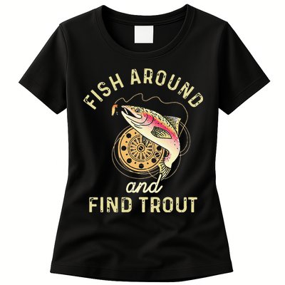 Fish Around And Find Trout Funny Fishing Womens T-Shirt