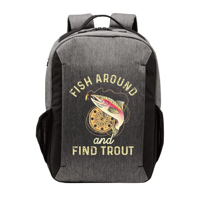 Fish Around And Find Trout Funny Fishing Vector Backpack