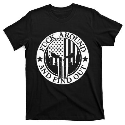 Fuck Around And Find Out T-Shirt