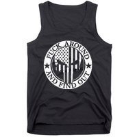 Fuck Around And Find Out Tank Top