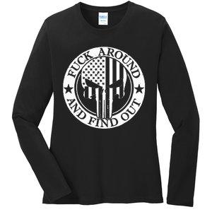 Fuck Around And Find Out Ladies Long Sleeve Shirt