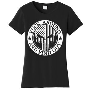 Fuck Around And Find Out Women's T-Shirt