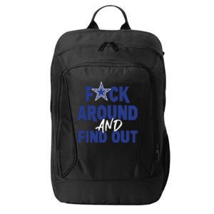 Fuck Around And Find Out City Backpack