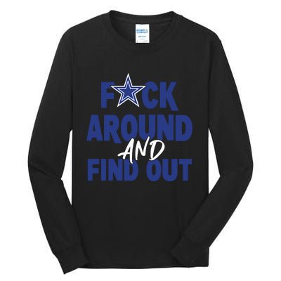 Fuck Around And Find Out Tall Long Sleeve T-Shirt