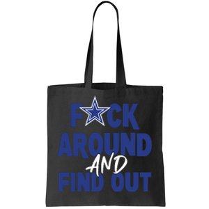 Fuck Around And Find Out Tote Bag