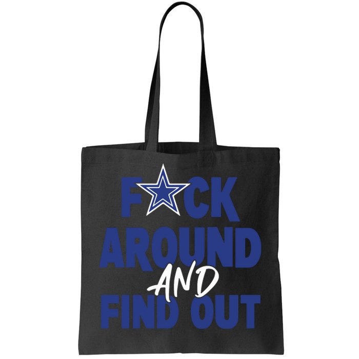 Fuck Around And Find Out Tote Bag