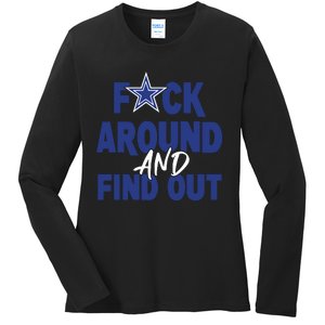 Fuck Around And Find Out Ladies Long Sleeve Shirt