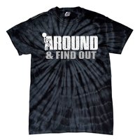 Funk Around And Find Out Tie-Dye T-Shirt