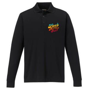 Fuck Around And Find Out FAFO F Around And Find Out Performance Long Sleeve Polo