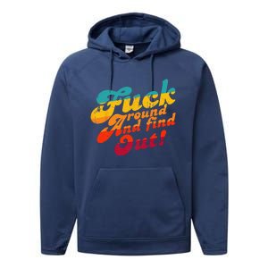 Fuck Around And Find Out FAFO F Around And Find Out Performance Fleece Hoodie