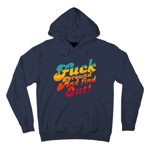 Fuck Around And Find Out FAFO F Around And Find Out Hoodie