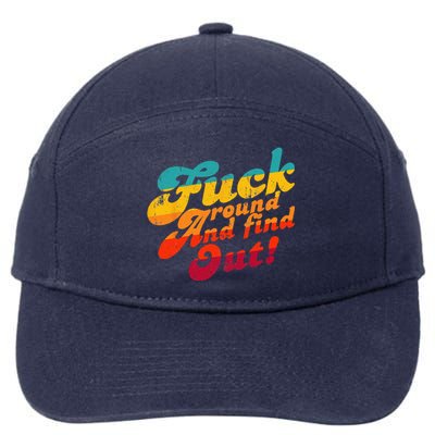 Fuck Around And Find Out FAFO F Around And Find Out 7-Panel Snapback Hat