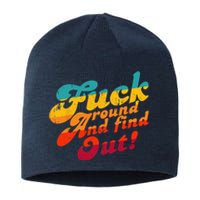 Fuck Around And Find Out FAFO F Around And Find Out Sustainable Beanie