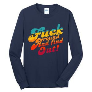 Fuck Around And Find Out FAFO F Around And Find Out Tall Long Sleeve T-Shirt