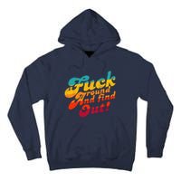 Fuck Around And Find Out FAFO F Around And Find Out Tall Hoodie