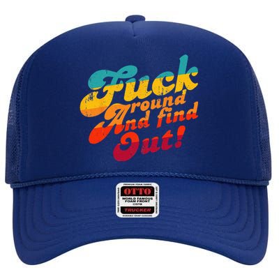 Fuck Around And Find Out FAFO F Around And Find Out High Crown Mesh Back Trucker Hat