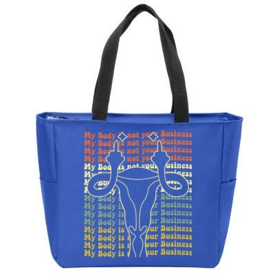 Feminist Af Activist My Body Is Not Your Business Gift Zip Tote Bag