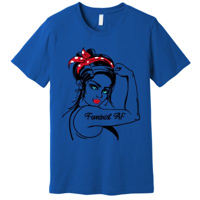 Feminist Af As Fuck Rosie The Riveter Gift Premium T-Shirt