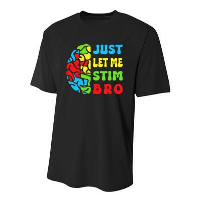 Funny Autism Awereness Neurodiversity Just Let Me Stim Bro Youth Performance Sprint T-Shirt