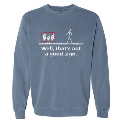 Funny ASL American Sign Language Garment-Dyed Sweatshirt