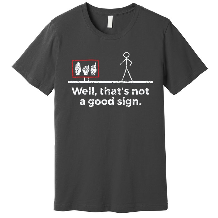 Funny ASL American Sign Language Premium T-Shirt