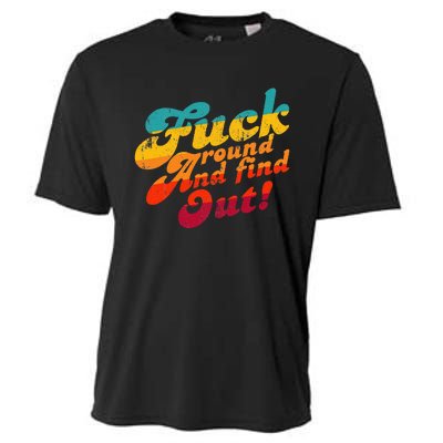 Fuck Around And Find Out Fafo F Around And Find Out Cooling Performance Crew T-Shirt