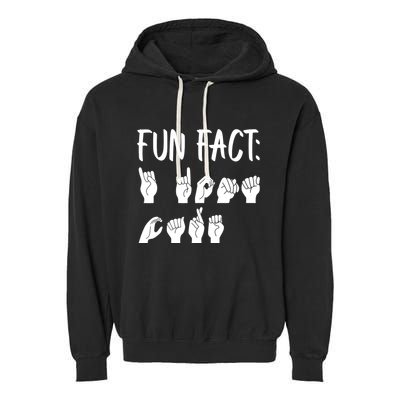 Funny ASL American Sign Language Fun Fact Garment-Dyed Fleece Hoodie