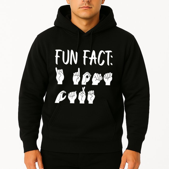 Funny ASL American Sign Language Fun Fact Hoodie