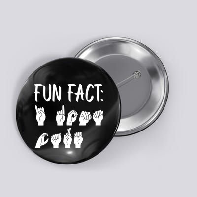 Funny ASL American Sign Language Fun Fact Button