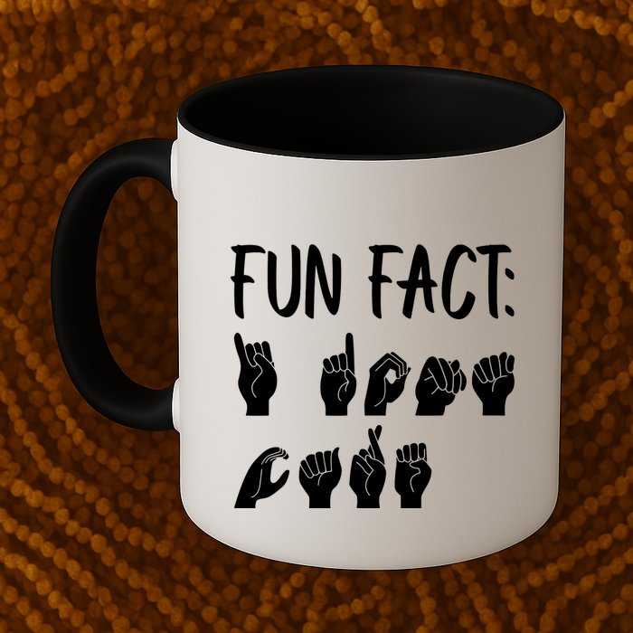 Funny ASL American Sign Language Fun Fact Mug