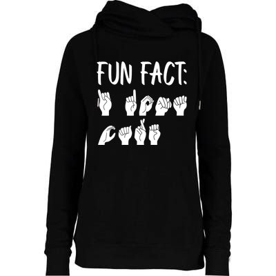 Funny ASL American Sign Language Fun Fact Womens Funnel Neck Pullover Hood