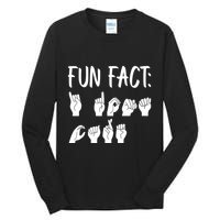 Funny ASL American Sign Language Fun Fact Tall Long Sleeve T-Shirt