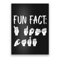 Funny ASL American Sign Language Fun Fact Poster