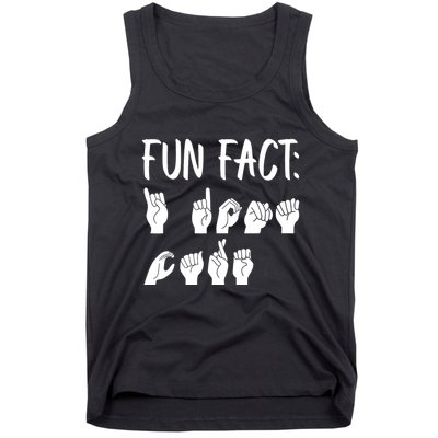 Funny ASL American Sign Language Fun Fact Tank Top
