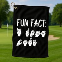 Funny ASL American Sign Language Fun Fact Golf Towel