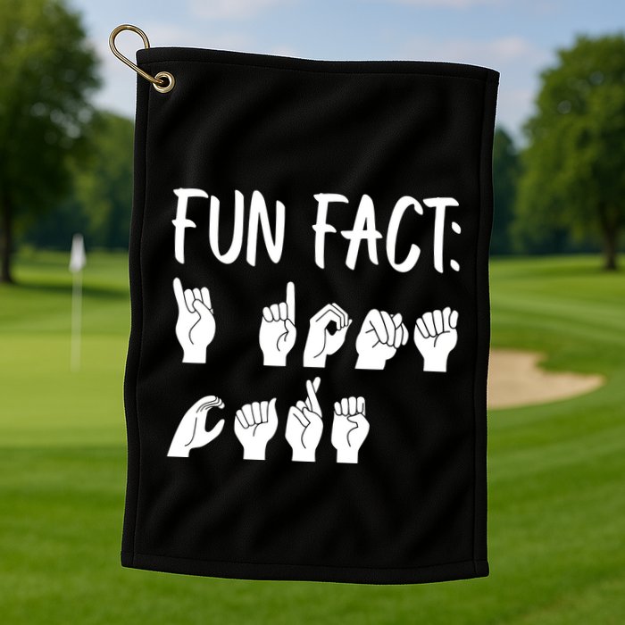 Funny ASL American Sign Language Fun Fact Golf Towel