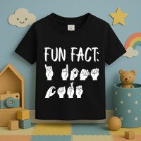 Funny ASL American Sign Language Fun Fact Toddler T-Shirt