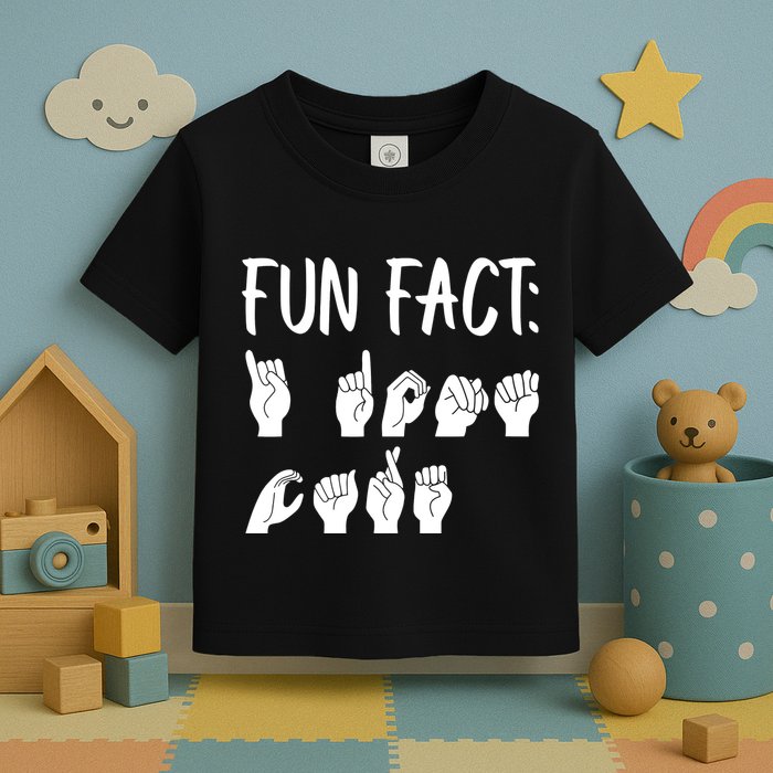 Funny ASL American Sign Language Fun Fact Toddler T-Shirt