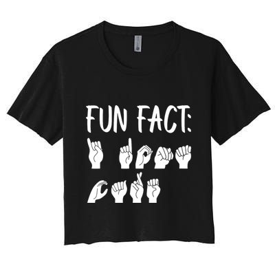 Funny ASL American Sign Language Fun Fact Crop Top
