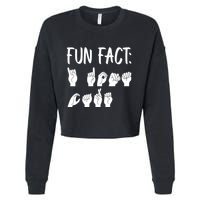 Funny ASL American Sign Language Fun Fact Cropped Pullover Crew