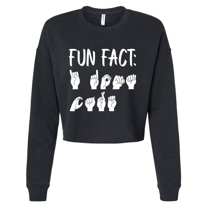 Funny ASL American Sign Language Fun Fact Cropped Pullover Crew