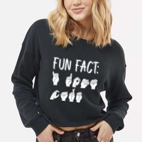 Funny ASL American Sign Language Fun Fact Cropped Pullover Crew