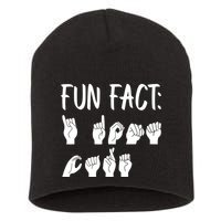 Funny ASL American Sign Language Fun Fact Short Acrylic Beanie