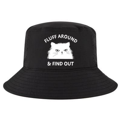 Fluff Around And Find Out Funny Cat Adult Humor Cool Gift Cool Comfort Performance Bucket Hat