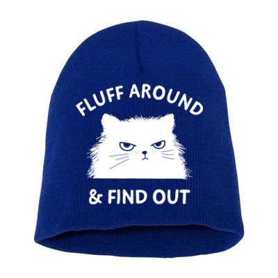 Fluff Around And Find Out Funny Cat Adult Humor Cool Gift Short Acrylic Beanie