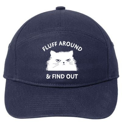 Fluff Around And Find Out Funny Cat Adult Humor Cool Gift 7-Panel Snapback Hat