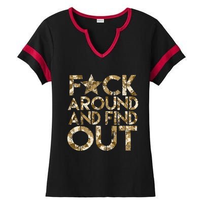 Fuck Around And Find Out FAFO F Around And Find Out Ladies Halftime Notch Neck Tee