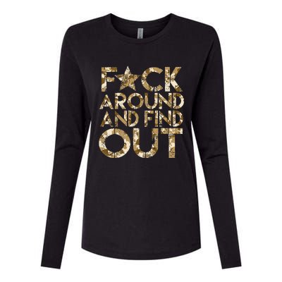 Fuck Around And Find Out FAFO F Around And Find Out Womens Cotton Relaxed Long Sleeve T-Shirt